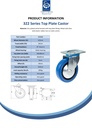 322 series 125mm swivel top plate 106x86mm castor with blue elastic rubber on nylon centre roller bearing wheel 200kg - Spec Sheet