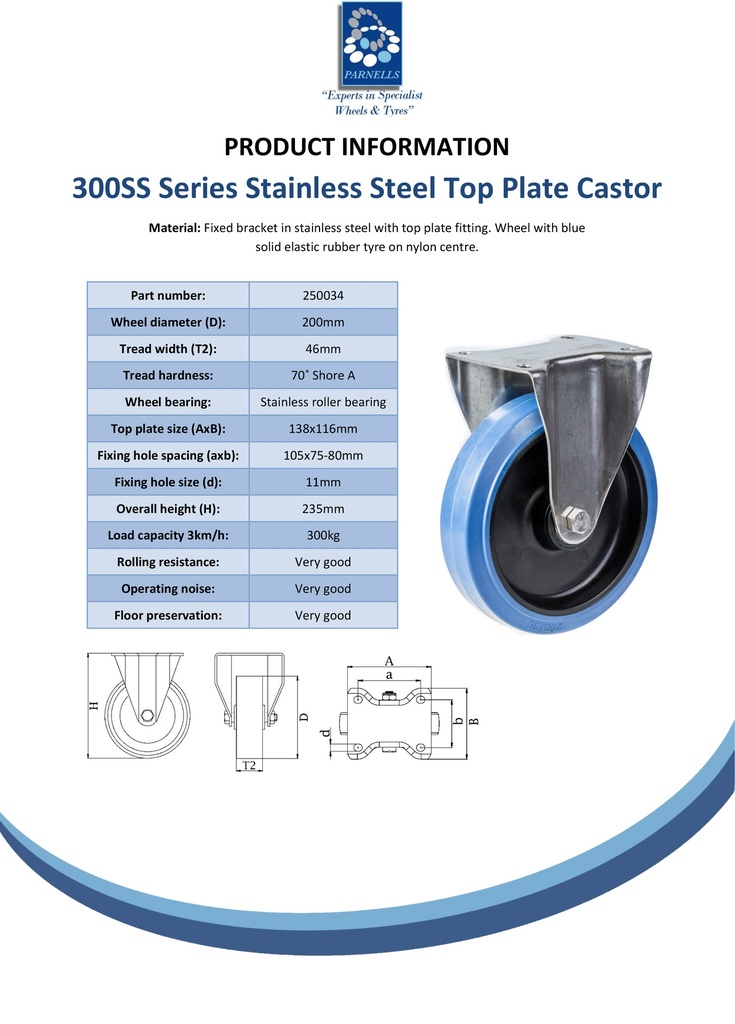 300SS series 200mm stainless steel fixed  top plate 138x116mm castor with blue elastic rubber on nylon centre stainless steel roller bearing wheel 300kg - Spec sheet