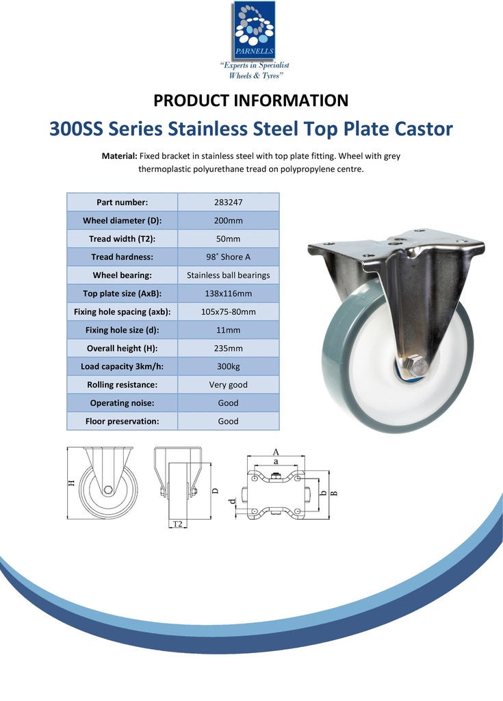 300SS series 200mm stainless steel fixed top plate 138x116mm castor with polyurethane on polypropylene centre stainless steel ball bearing wheel 300kg - Spec sheet