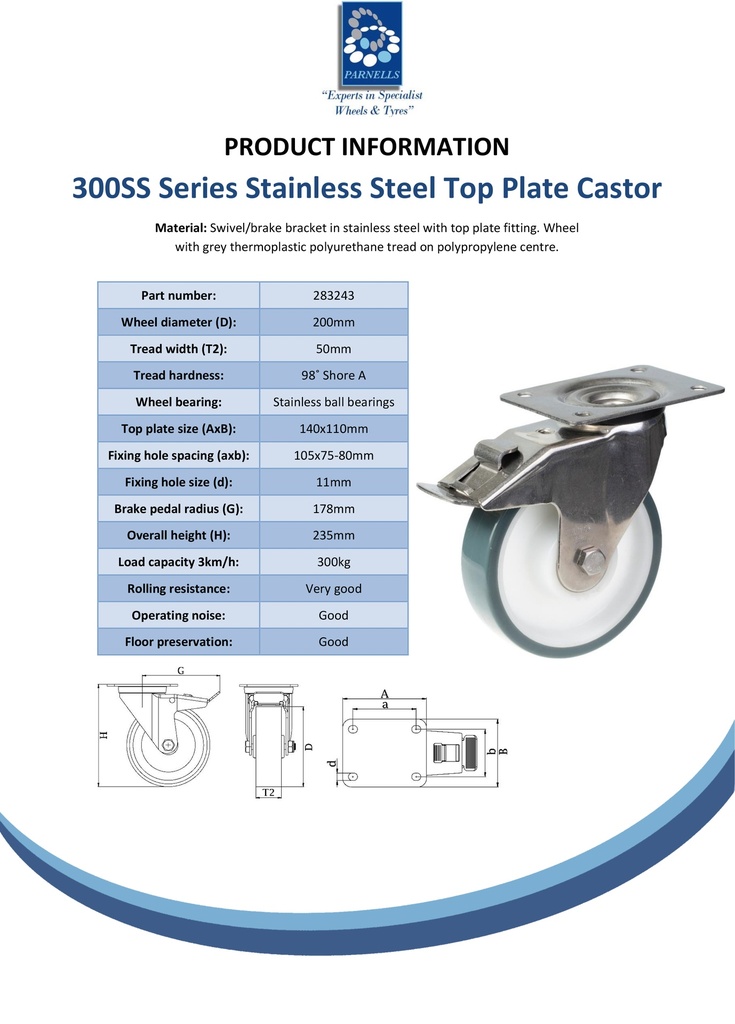 300SS series 200mm stainless steel swivel/brake top plate 140x110mm castor with polyurethane on nylon centre stainless steel ball bearing wheel 300kg - Spec sheet