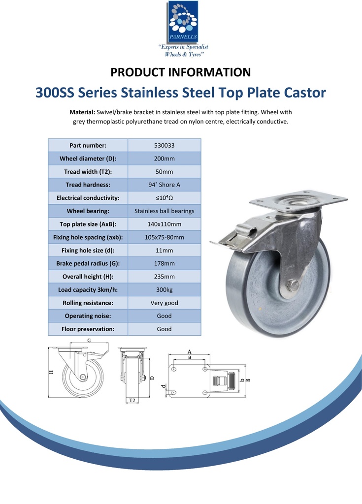 300SS series 200mm stainless steel swivel/brake top plate 140x110mm castor with electrically conductive grey polyurethane on nylon centre stainless steel ball bearing wheel 300kg - Spec sheet