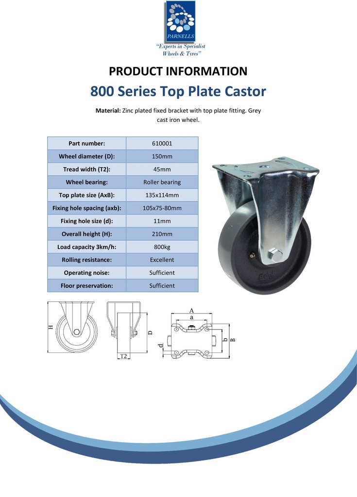 800 series 150mm fixed top plate 135x114mm castor with cast iron roller bearing wheel 800kg - Spec sheet