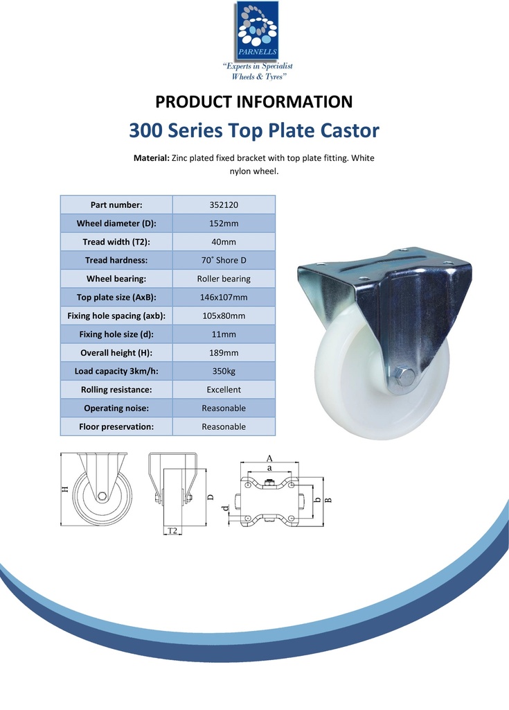 300 series 152mm fixed top plate 146x107mm castor with nylon roller bearing wheel 350kg - Spec sheet