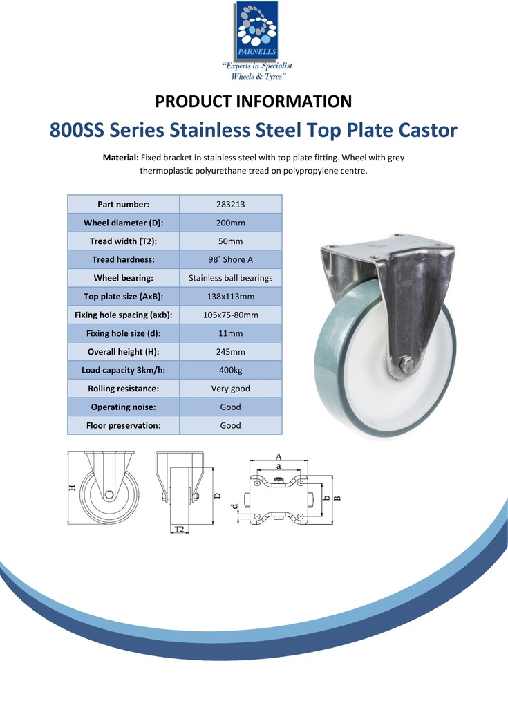 800SS series 200mm stainless steel fixed top plate 140x110mm castor with polyurethane on polypropylene centre stainless steel ball bearing wheel 400kg - Spec sheet