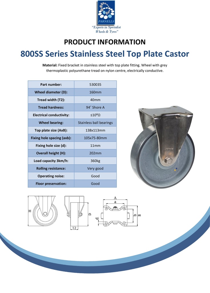 800SS series 160mm stainless steel fixed top plate 140x110mm castor with electrically conductive grey polyurethane on nylon centre stainless steel ball bearing wheel 360kg - Spec sheet