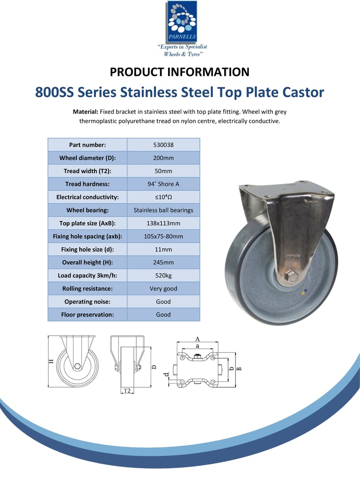 800SS series 200mm stainless steel fixed top plate 140x110mm castor with electrically conductive grey polyurethane on nylon centre stainless steel ball bearing wheel 520kg - Spec sheet