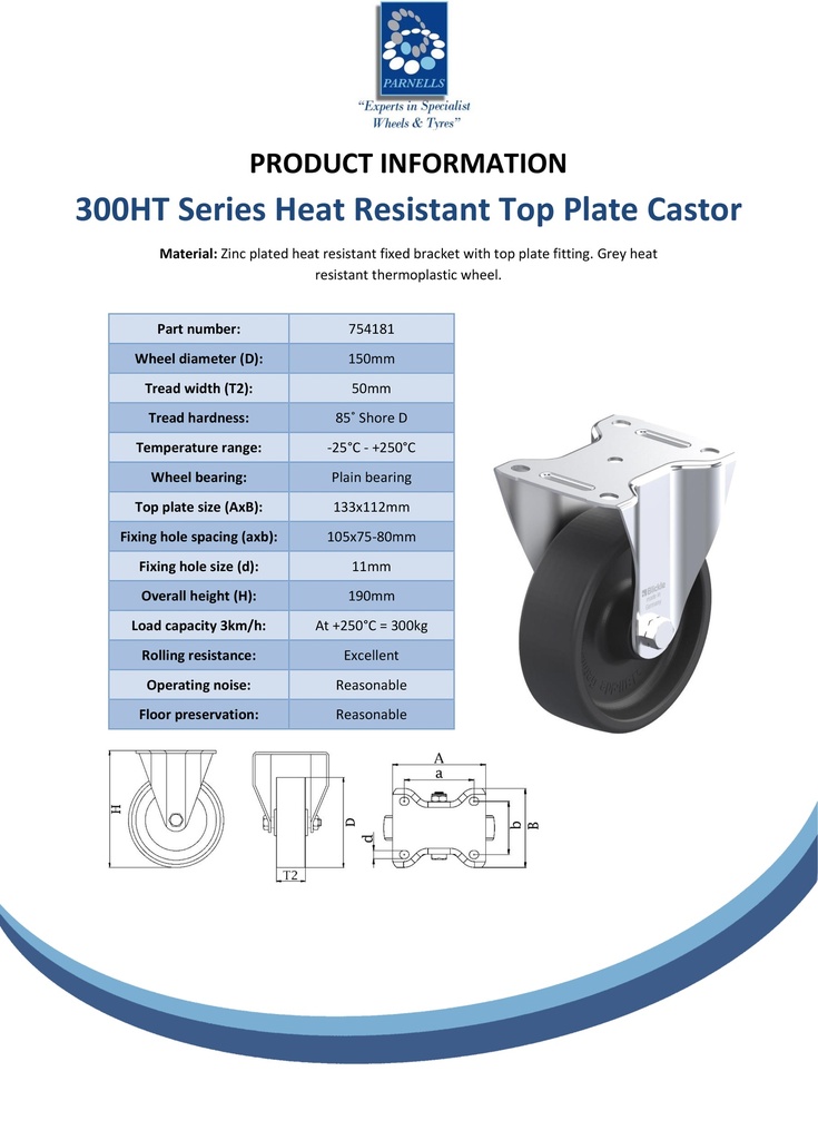 300HT series 150mm fixed  top plate 140x110mm castor with heat resistant thermoplastic plain bearing wheel 300kg - Spec sheet