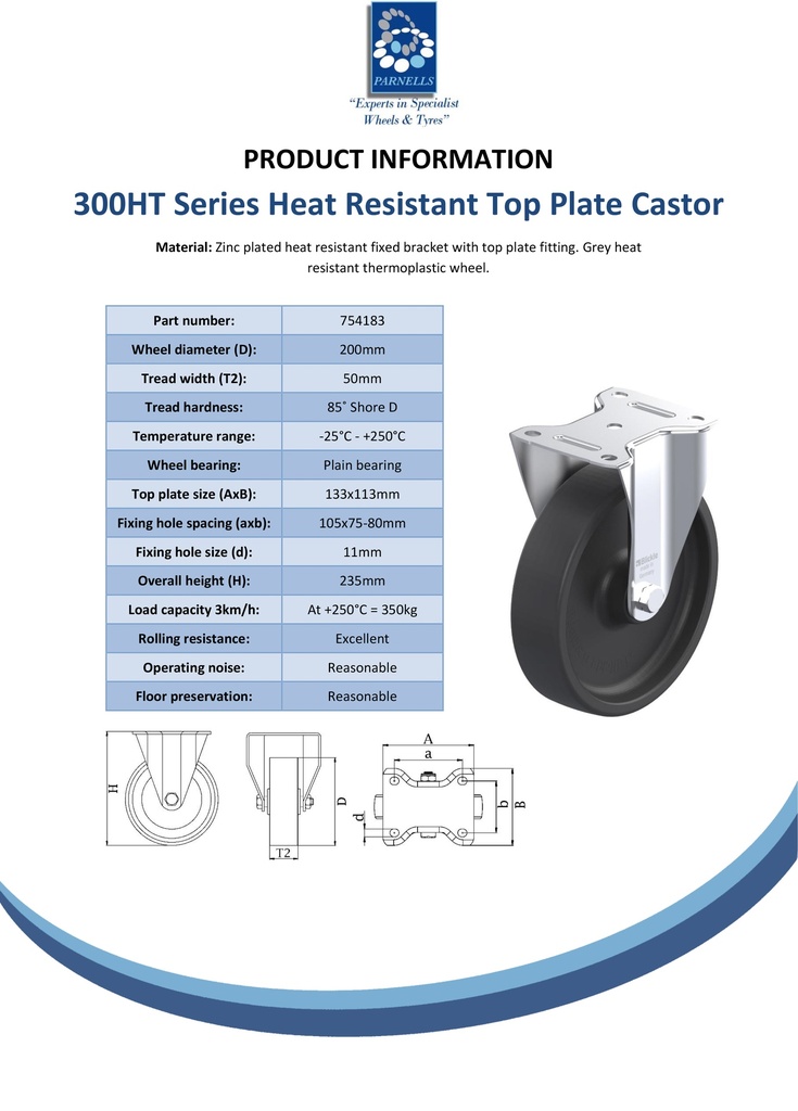 300HT series 200mm fixed top plate 140x110mm castor with heat resistant thermoplastic plain bearing wheel 350kg - Spec sheet