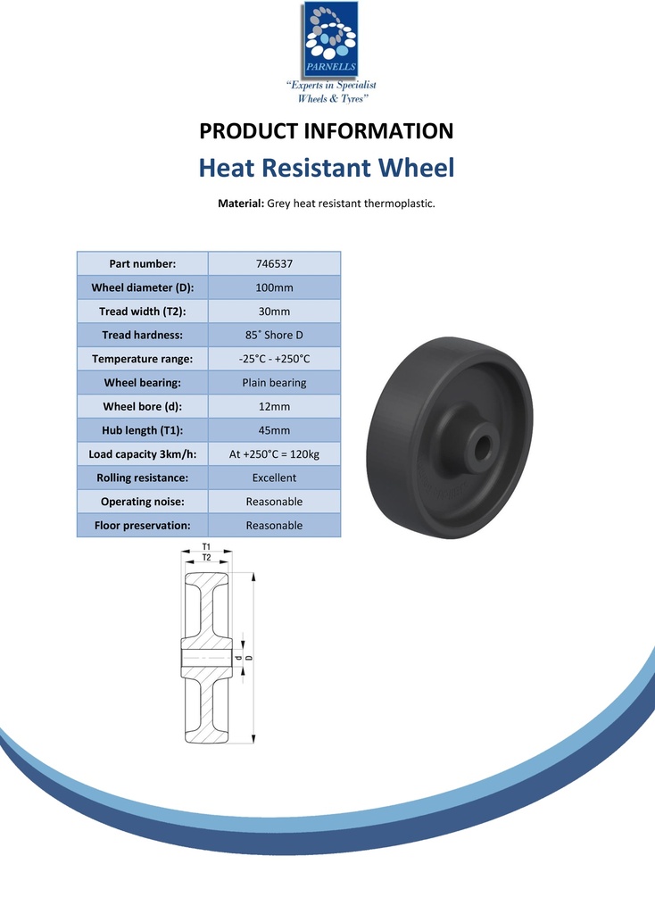 Wheel series 100mm heat resistant thermoplastic 12mm bore hub length 45mm plain bearing 120kg - Spec sheet