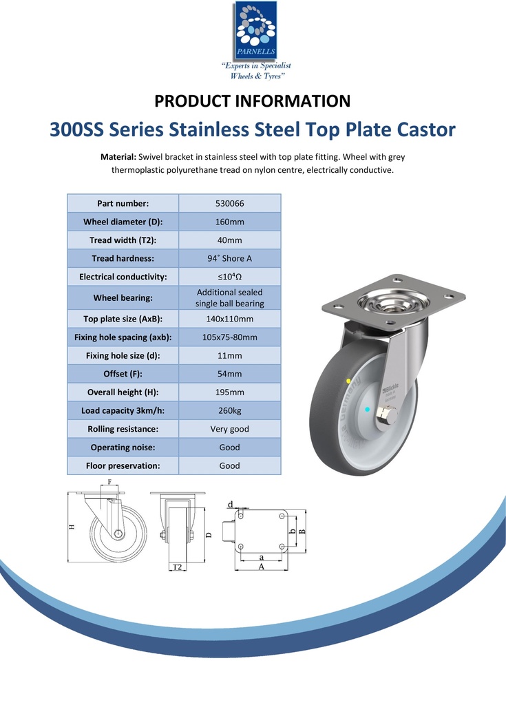 300SS series 160mm stainless steel swivel top plate 140x110mm castor with electrically conductive grey polyurethane on nylon centre additional sealed single ball bearing wheel 260kg - Spec sheet