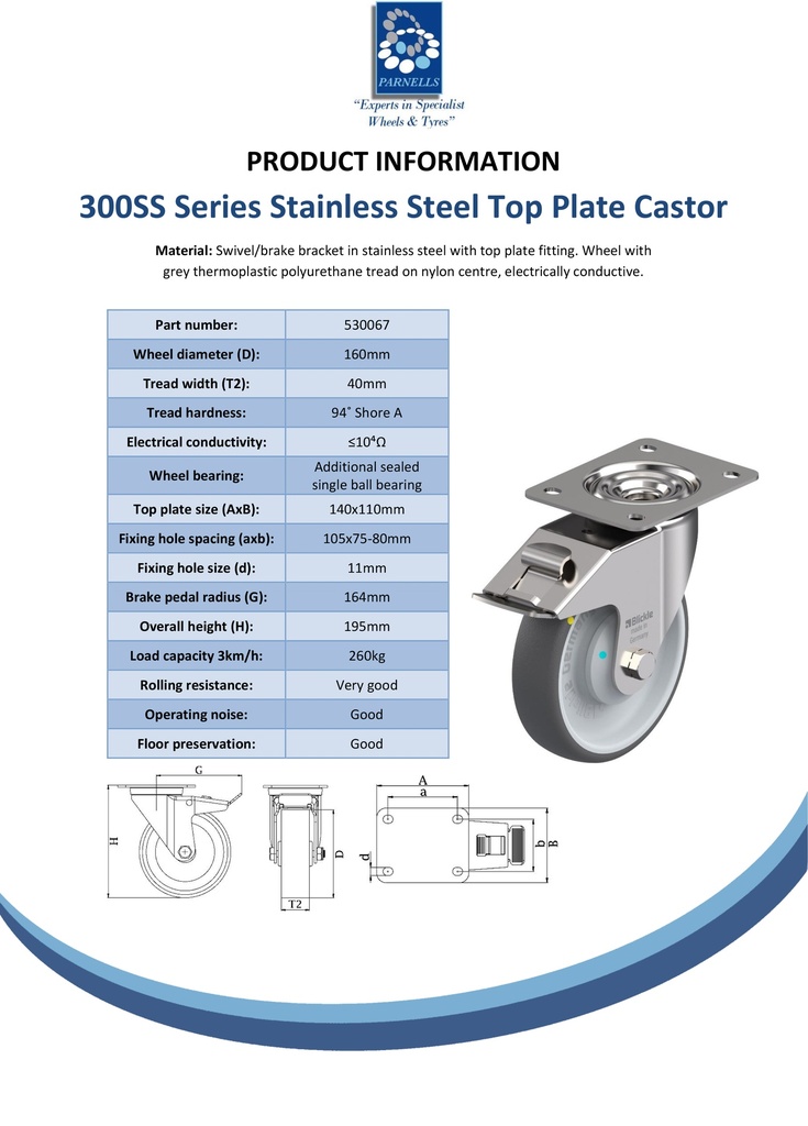 300SS series 160mm stainless steel swivel/brake top plate 140x110mm castor with electrically conductive grey polyurethane on nylon centre additional sealed single ball bearing wheel 260kg - Spec sheet