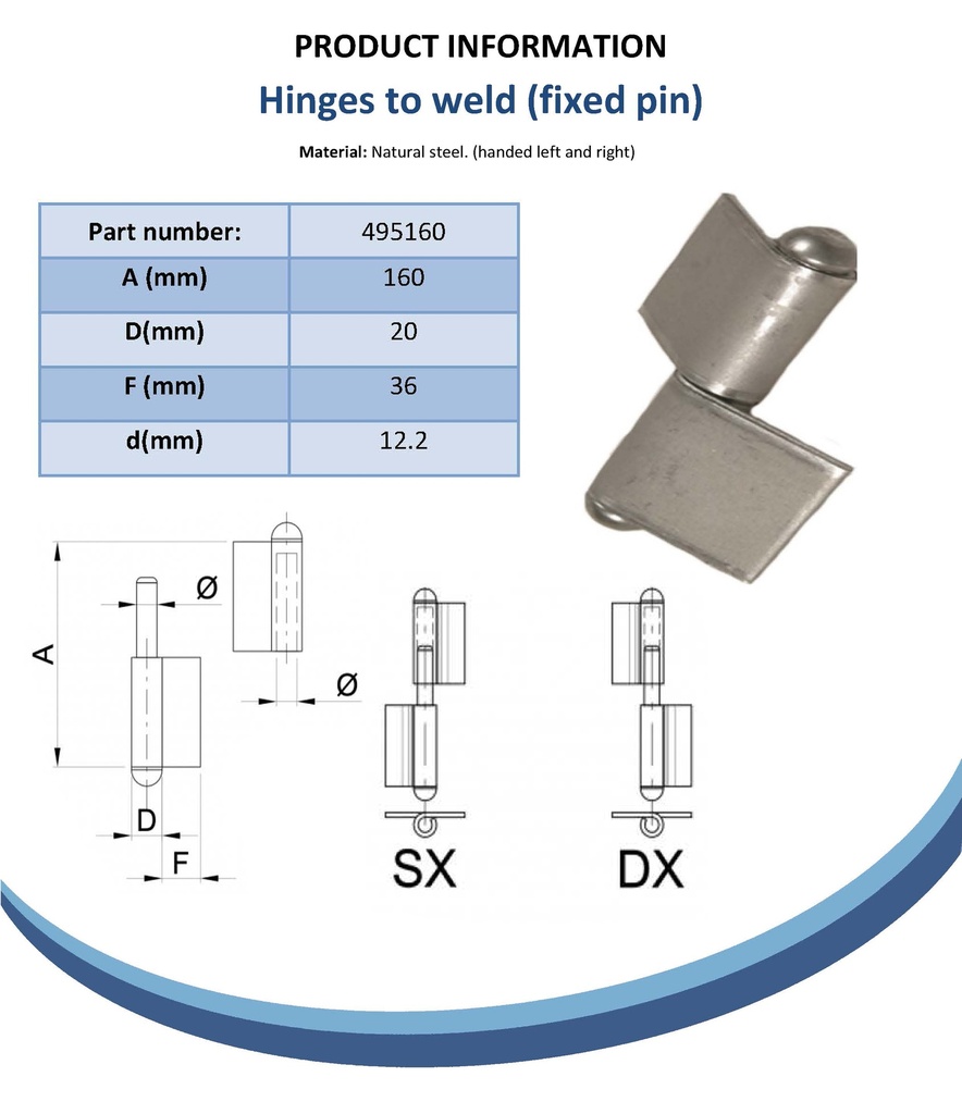 160mm Steel weldable hinge, fixed pin Right Hand Spec Sheet